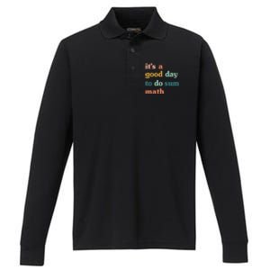 It’s A Good Day To Do Sum Math funny mathTeacher Performance Long Sleeve Polo