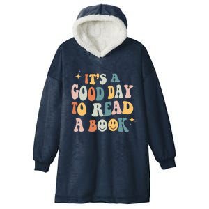 It’S A Good Day To Read A Book Lover Reader Writer Bookworm Meaningful Gift Hooded Wearable Blanket