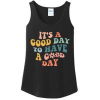 Its A Good Day To Have A Good Day Inspirational Quote Ladies Essential Tank