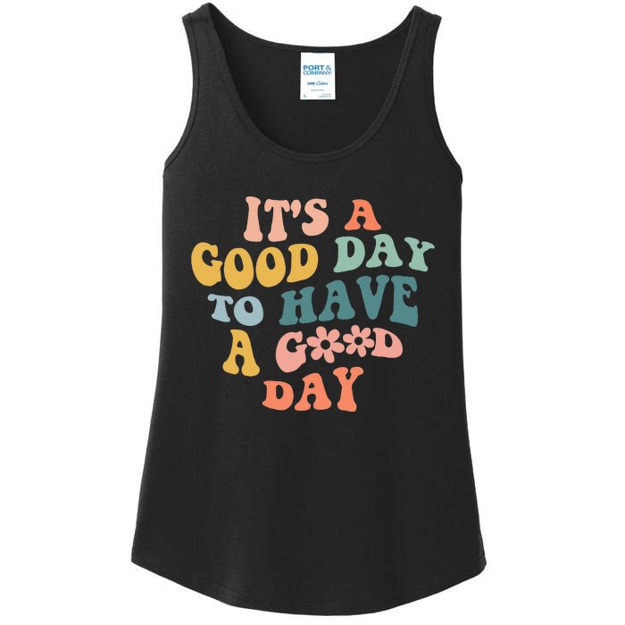 Its A Good Day To Have A Good Day Inspirational Quote Ladies Essential Tank