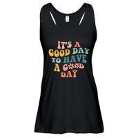 Its A Good Day To Have A Good Day Inspirational Quote Ladies Essential Flowy Tank