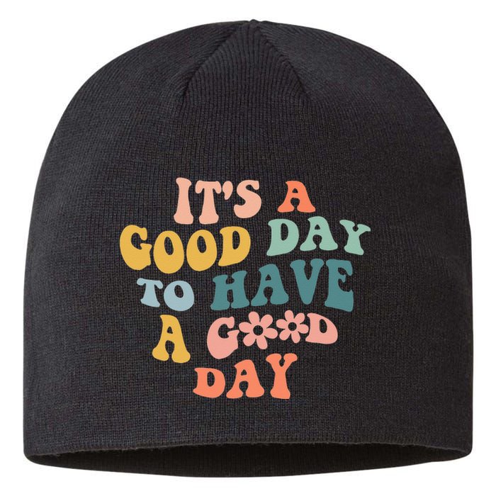 Its A Good Day To Have A Good Day Inspirational Quote Sustainable Beanie