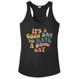 Its A Good Day To Have A Good Day Inspirational Quote Ladies PosiCharge Competitor Racerback Tank