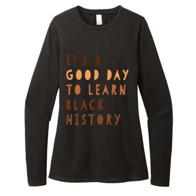 It's A Good Day To Learn Black History Month Melanin African Womens CVC Long Sleeve Shirt