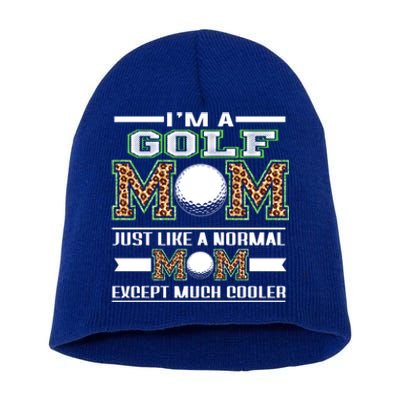 I'm A Golf Mom Funny Cool Mom Leopard For Mothers Day Funny Gift Short Acrylic Beanie