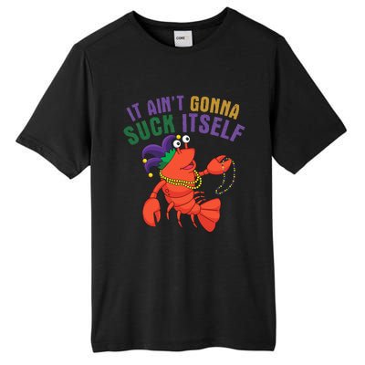 It Aint Gonna Suck Itself Crawfish Mardi Gras Funny Tall Fusion ChromaSoft Performance T-Shirt