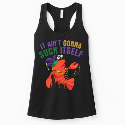 It Aint Gonna Suck Itself Crawfish Mardi Gras Funny Womens Tank Top
