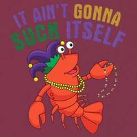 It Aint Gonna Suck Itself Crawfish Mardi Gras Funny 16oz Travel Tumbler