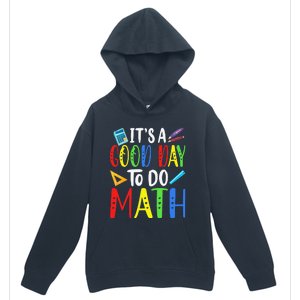 It's A Good Day To Do Math Teacher Lover Nerd Mathematics Funny Urban Pullover Hoodie