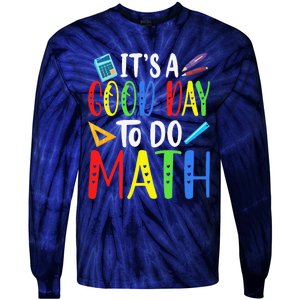 It's A Good Day To Do Math Teacher Lover Nerd Mathematics Funny Tie-Dye Long Sleeve Shirt