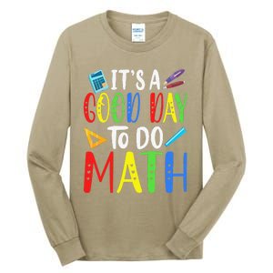 It's A Good Day To Do Math Teacher Lover Nerd Mathematics Funny Tall Long Sleeve T-Shirt