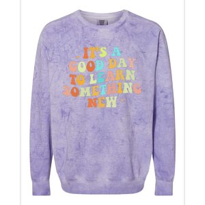 It's A Good Day To Learn Something New Retro Back To School Colorblast Crewneck Sweatshirt