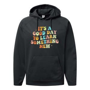 It's A Good Day To Learn Something New Retro Back To School Performance Fleece Hoodie