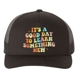 It's A Good Day To Learn Something New Retro Back To School Yupoong Adult 5-Panel Trucker Hat