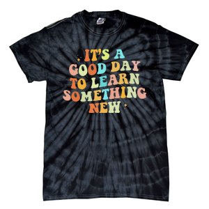 It's A Good Day To Learn Something New Retro Back To School Tie-Dye T-Shirt