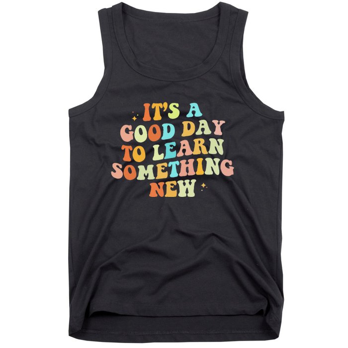 It's A Good Day To Learn Something New Retro Back To School Tank Top