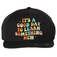 It's A Good Day To Learn Something New Retro Back To School Wool Snapback Cap