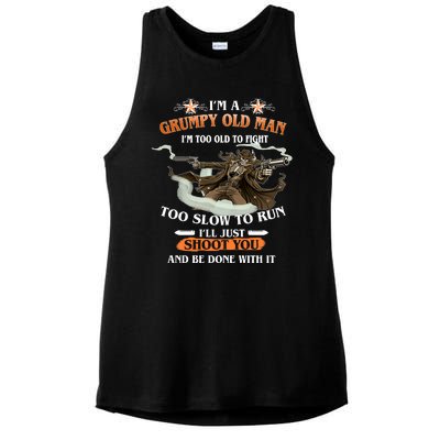 I'm A Grumpy Old Man I'm Too Old To Fight Too Slow To Run I'll Just Shoot You And Be Done With It Ladies PosiCharge Tri-Blend Wicking Tank