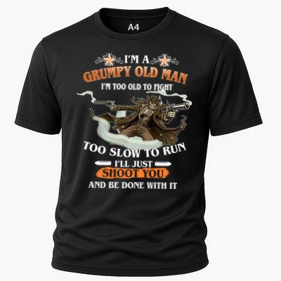 I'm A Grumpy Old Man I'm Too Old To Fight Too Slow To Run I'll Just Shoot You And Be Done With It Performance Shirt