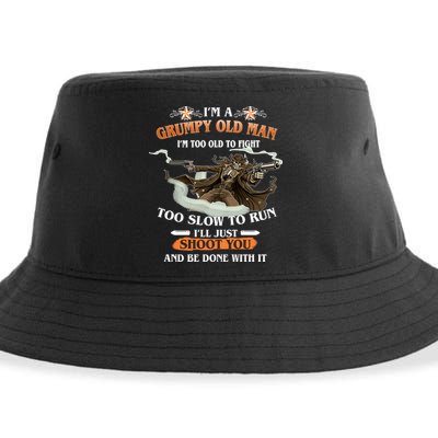 I'm A Grumpy Old Man I'm Too Old To Fight Too Slow To Run I'll Just Shoot You And Be Done With It Sustainable Bucket Hat