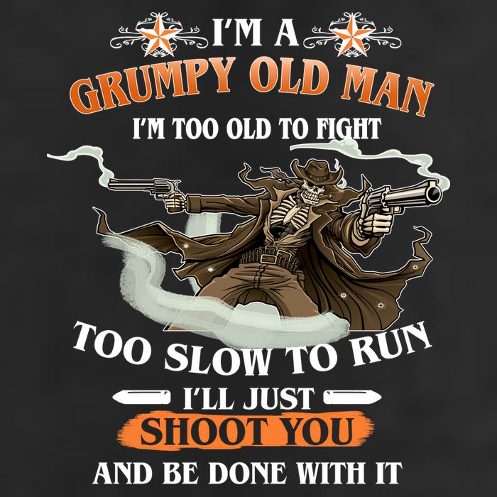 I'm A Grumpy Old Man I'm Too Old To Fight Too Slow To Run I'll Just Shoot You And Be Done With It Adult Drive Performance Visor