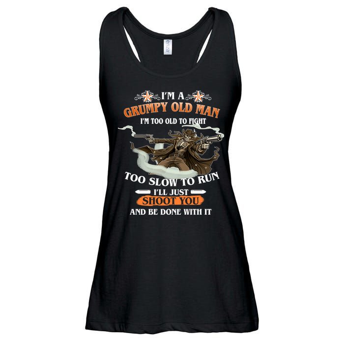I'm A Grumpy Old Man I'm Too Old To Fight Too Slow To Run I'll Just Shoot You And Be Done With It Ladies Essential Flowy Tank