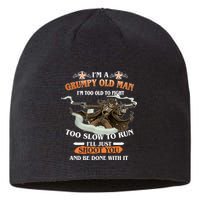 I'm A Grumpy Old Man I'm Too Old To Fight Too Slow To Run I'll Just Shoot You And Be Done With It Sustainable Beanie