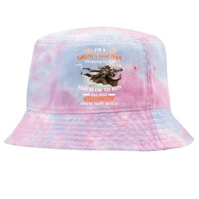 I'm A Grumpy Old Man I'm Too Old To Fight Too Slow To Run I'll Just Shoot You And Be Done With It Tie-Dyed Bucket Hat