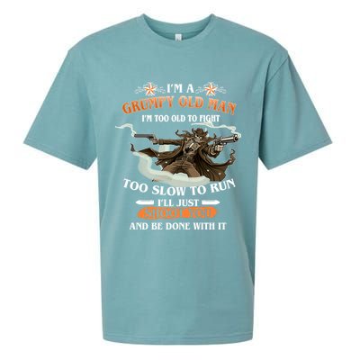 I'm A Grumpy Old Man I'm Too Old To Fight Too Slow To Run I'll Just Shoot You And Be Done With It Sueded Cloud Jersey T-Shirt