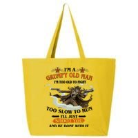 I'm A Grumpy Old Man I'm Too Old To Fight Too Slow To Run I'll Just Shoot You And Be Done With It 25L Jumbo Tote