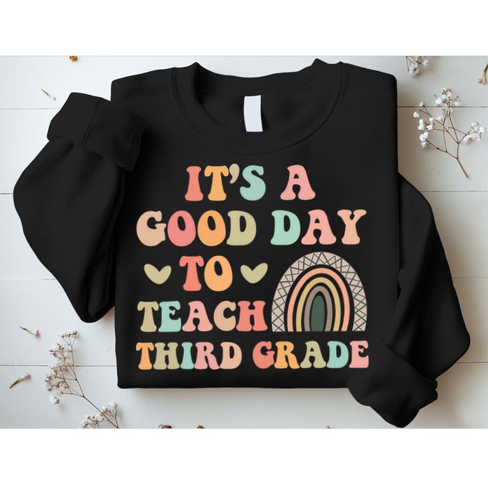 Its A Good Day To Teach Third Grade 3rd Grade Teacher Sweatshirt