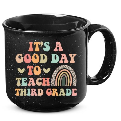 Its A Good Day To Teach Third Grade 3rd Grade Teacher 15oz Campfire Ceramic Mug