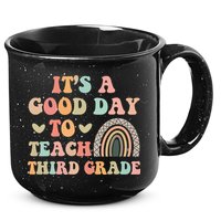 Its A Good Day To Teach Third Grade 3rd Grade Teacher 15oz Campfire Ceramic Mug