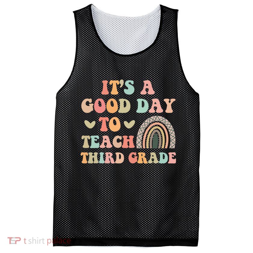 Its A Good Day To Teach Third Grade 3rd Grade Teacher Mesh Reversible Basketball Jersey Tank
