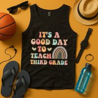 Its A Good Day To Teach Third Grade 3rd Grade Teacher Tank Top