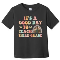 Its A Good Day To Teach Third Grade 3rd Grade Teacher Toddler T-Shirt