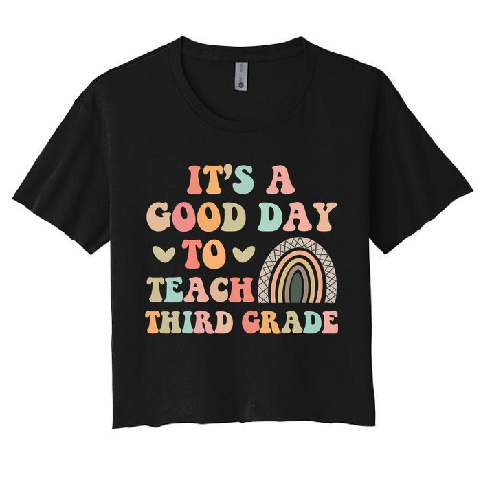 Its A Good Day To Teach Third Grade 3rd Grade Teacher Crop Top