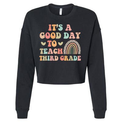 Its A Good Day To Teach Third Grade 3rd Grade Teacher Cropped Pullover Crew