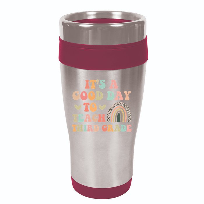 Its A Good Day To Teach Third Grade 3rd Grade Teacher 16oz Travel Tumbler