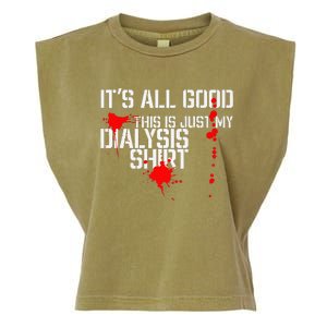 Its All Good A Funny Dialysis And Kidney Dialysis Patient Garment-Dyed Women's Muscle Tee