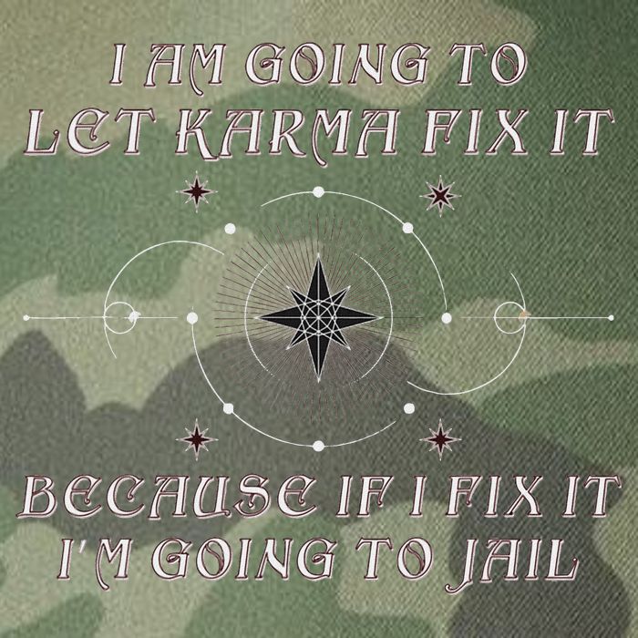 I Am Going To Let Karma Fix It Because If I Fix It Funny Legacy Tie Dye Trucker Hat