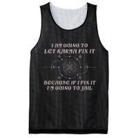 I Am Going To Let Karma Fix It Because If I Fix It Funny Mesh Reversible Basketball Jersey Tank