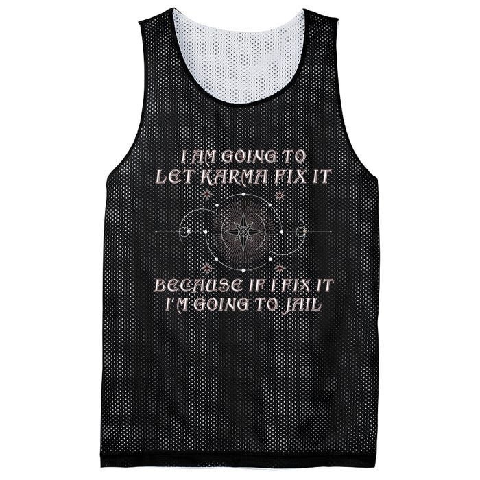 I Am Going To Let Karma Fix It Because If I Fix It Funny Mesh Reversible Basketball Jersey Tank