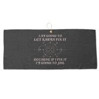 I Am Going To Let Karma Fix It Because If I Fix It Funny Large Microfiber Waffle Golf Towel
