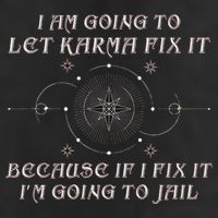 I Am Going To Let Karma Fix It Because If I Fix It Funny 25L Jumbo Tote