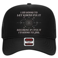 I Am Going To Let Karma Fix It Because If I Fix It Funny Trucker Hat