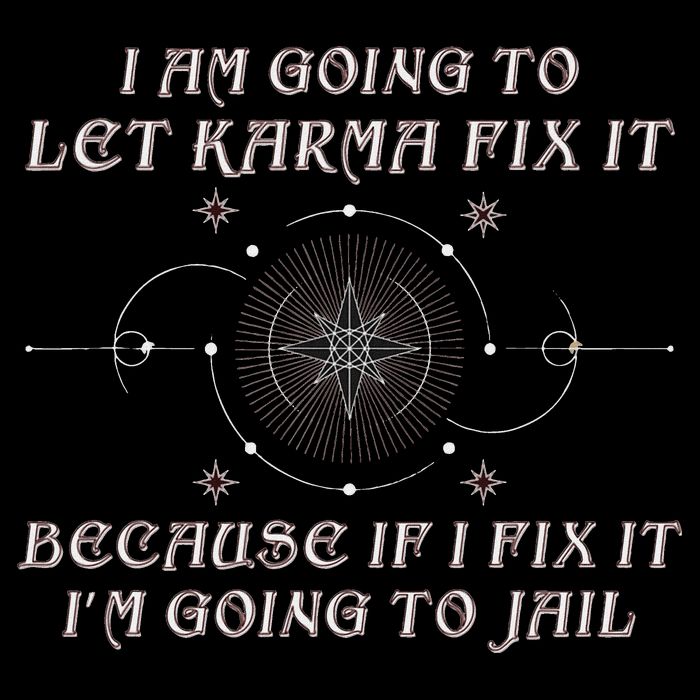 I Am Going To Let Karma Fix It Because If I Fix It Funny Tank Top