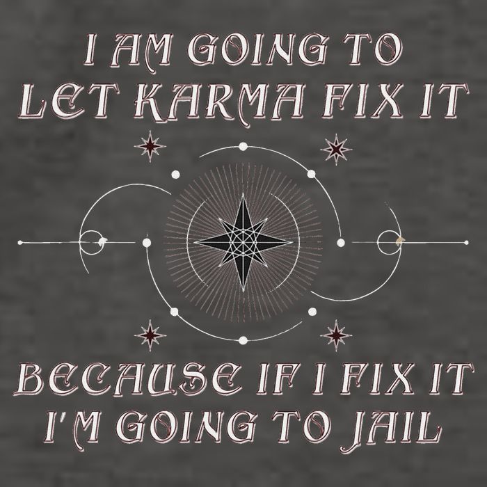 I Am Going To Let Karma Fix It Because If I Fix It Funny Vector Backpack