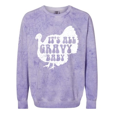 Its All Gravy Cool Turkey Day Funny Gift Funny Sauce Gravy Gift Colorblast Crewneck Sweatshirt