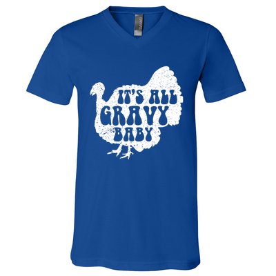 Its All Gravy Cool Turkey Day Funny Gift Funny Sauce Gravy Gift V-Neck T-Shirt